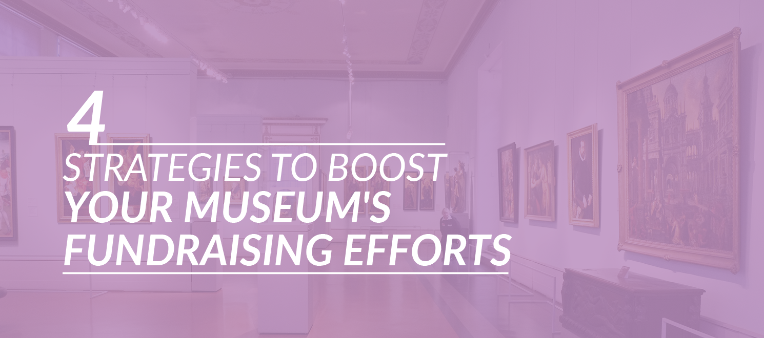 Strategies To Boost Your Museum S Fundraising Efforts Fundraising